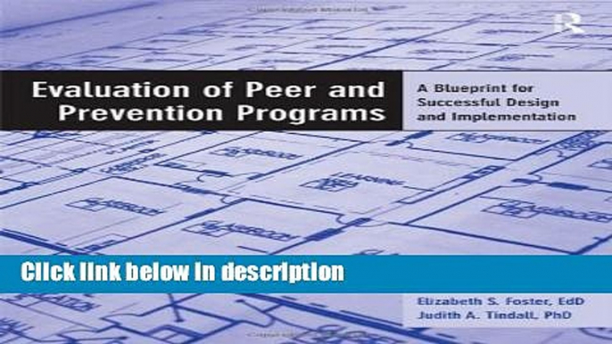 Ebook Evaluation of Peer and Prevention Programs: A Blueprint for Successful Design and