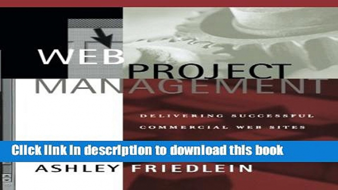 Books Web Project Management: Delivering Successful Commercial Web Sites Full Online