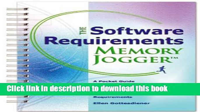 Ebook The Software Requirements Memory Jogger: A Desktop Guide to Help Software and Business Teams