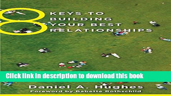 Books 8 Keys To Building Your Best Relationships Free Online