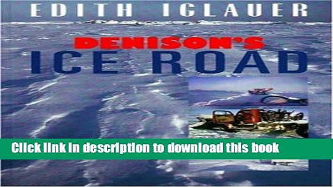 Books Denison s Ice Road Full Online