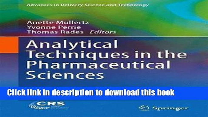 Books Analytical Techniques in the Pharmaceutical Sciences (Advances in Delivery Science and