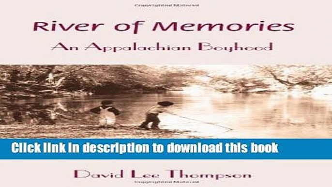 Ebook River of Memories: An Appalachian Boyhood Free Online