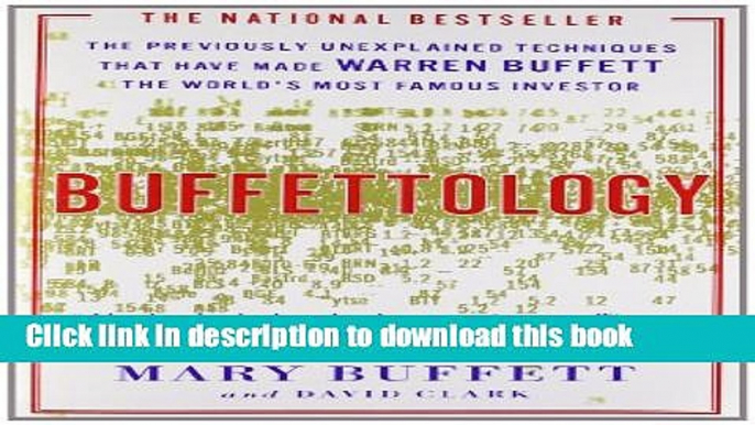 Ebook Buffettology: The Previously Unexplained Techniques That Have Made Warren Buffett The Worlds