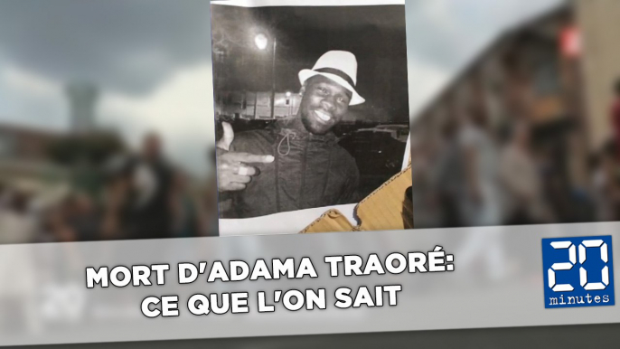 Mort d'Adama Traoré: Ce que l'on sait