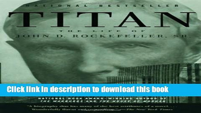 Ebook Titan: The Life of John D. Rockefeller, Sr. Free Online