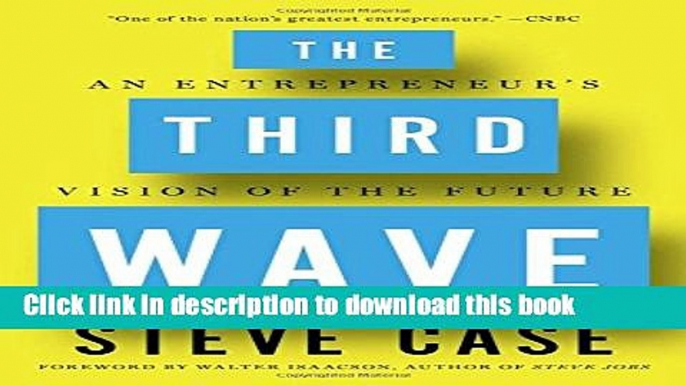 Books The Third Wave: An Entrepreneur s Vision of the Future Full Online