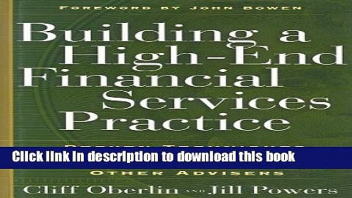 Ebook Building a High-End Financial Services Practice: Proven Techniques for Planners, Wealth