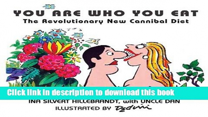 Books You Are Who You Eat, the Revolutionary New Cannibal Diet Full Online