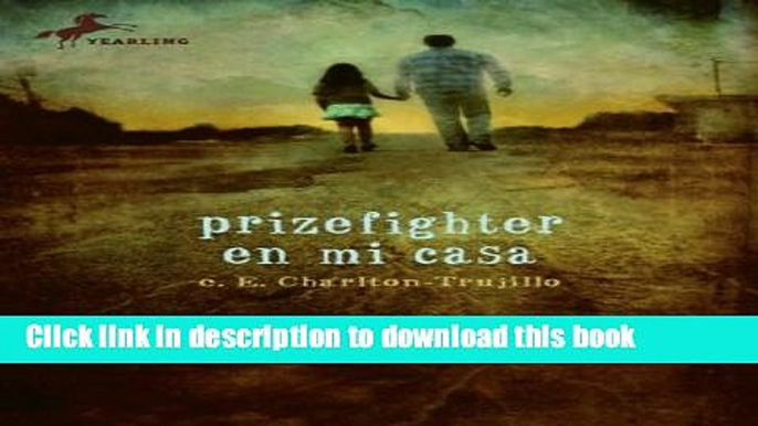 [Read PDF] Prizefighter en Mi Casa Download Free