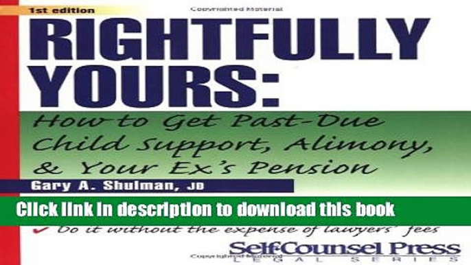 Books Rightfully Yours: Past-Due Child Support, Alimony, and Securing Your Share of Your Ex s