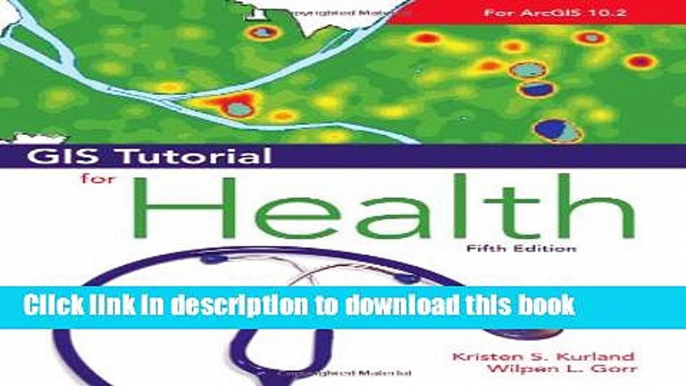 GIS Tutorial for Health, fifth edition For Free