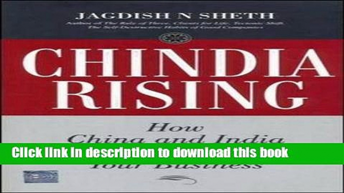 Books Chindia Rising: How China and India Will Benefit Your Business Full Download