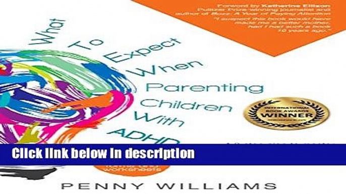 Books What to Expect When Parenting Children with ADHD: A 9-step plan to master the struggles and