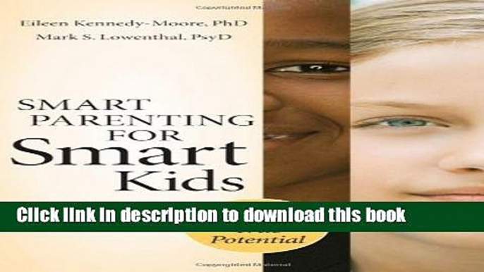 Ebook Smart Parenting for Smart Kids: Nurturing Your Child s True Potential Free Online