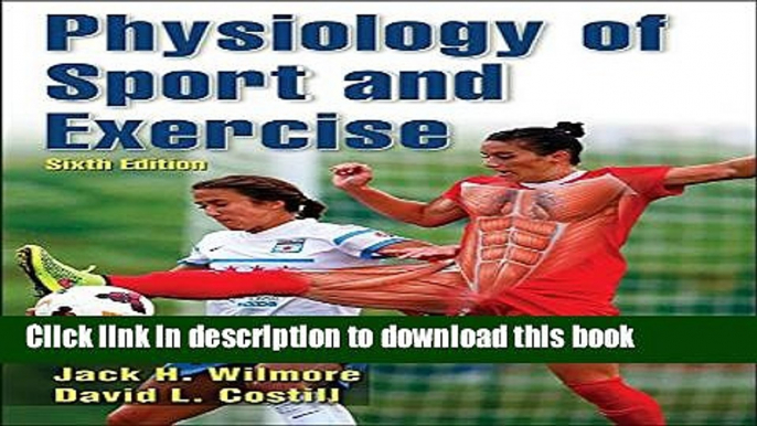 Ebook Physiology of Sport and Exercise 6th Edition With Web Study Guide Full Online