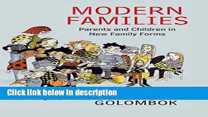 Ebook Modern Families: Parents and Children in New Family Forms Free Online