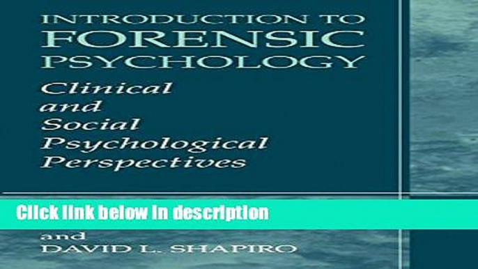 Ebook Introduction to Forensic Psychology: Clinical and Social Psychological Perspectives Free