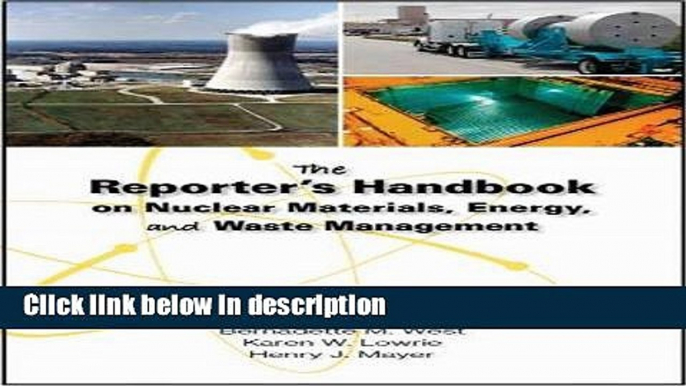 Books The Reporter s Handbook on Nuclear Materials, Energy, and Waste Management Full Online