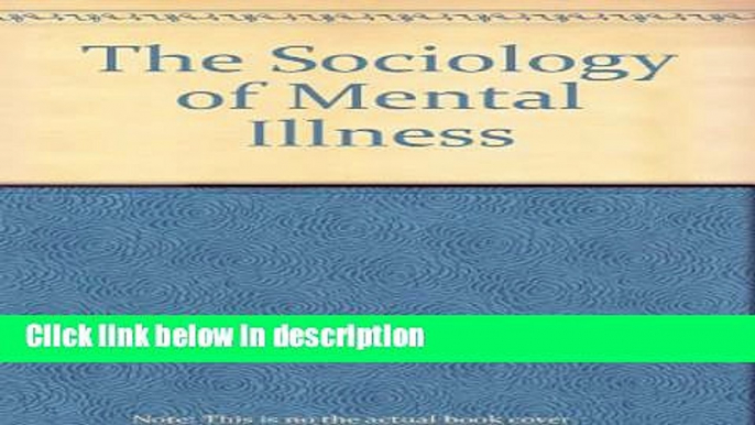 Ebook Sociology of Mental Illness (3rd Edition) Full Online