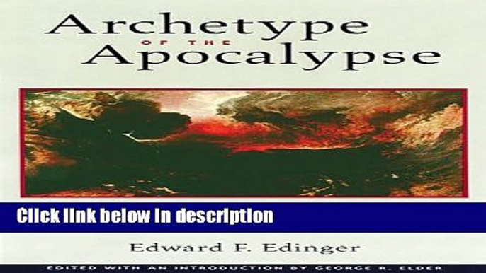 Ebook Archetype of the Apocalypse: A Jungian Study of the Book of Revelation Free Online