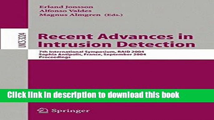 Ebook|Books} Recent Advances in Intrusion Detection: 7th International Symposium, RAID 2004,