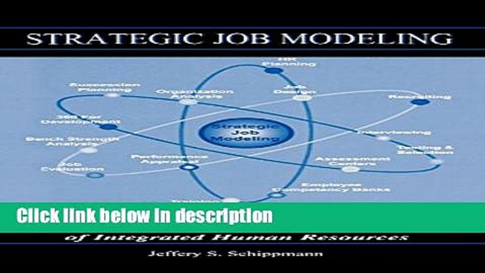 Ebook Strategic Job Modeling: Working at the Core of Integrated Human Resources Free Online