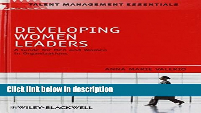 Ebook Developing Women Leaders: A Guide for Men and Women in Organizations Free Online