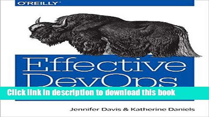 Books Effective DevOps: Building a Culture of Collaboration, Affinity, and Tooling at Scale Free