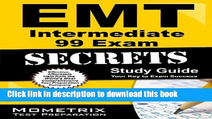 Books EMT Intermediate 99 Exam Secrets Study Guide: EMT-I 99 Test Review for the National Registry