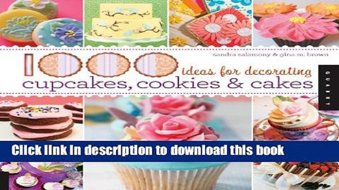 Books 1,000 Ideas for Decorating Cupcakes, Cookies   Cakes Free Online