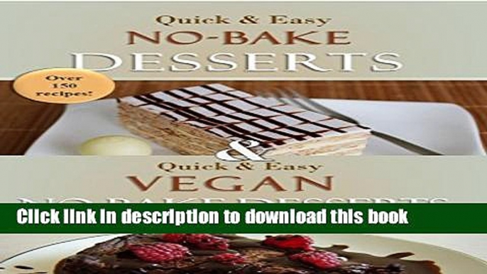 Ebook The Complete No-Bake Desserts Cookbook: Over 150 delicious recipes for cookies, fudge, pies,