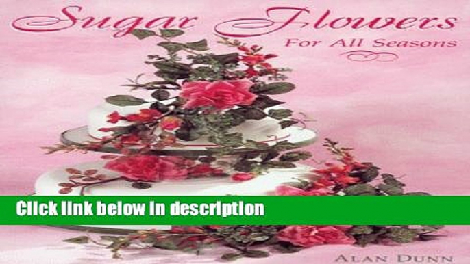 Ebook Sugar Flowers for All Seasons Full Online