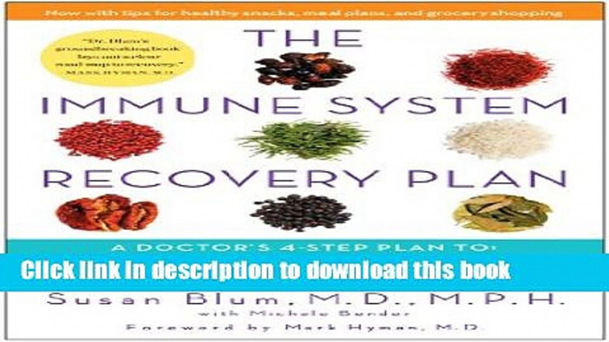 Books The Immune System Recovery Plan: A Doctor s 4-Step Program to Treat Autoimmune Disease Full