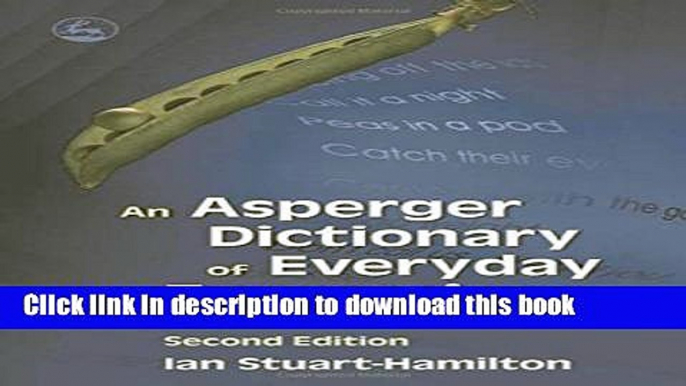 Books An Asperger Dictionary of Everyday Expressions (Stuart-Hamilton, An Asperger Dictionary of