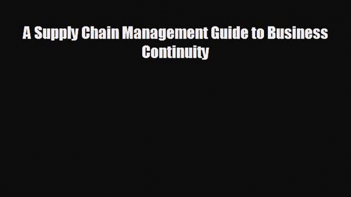 behold A Supply Chain Management Guide to Business Continuity