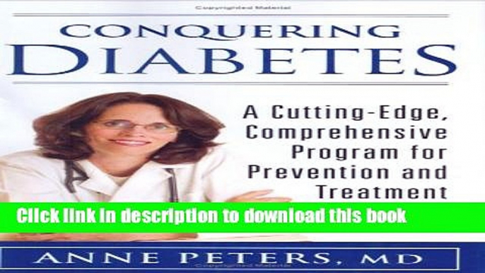 Ebook Conquering Diabetes: A Cutting-Edge, Comprehensive Program for Prevention and Treatment Free