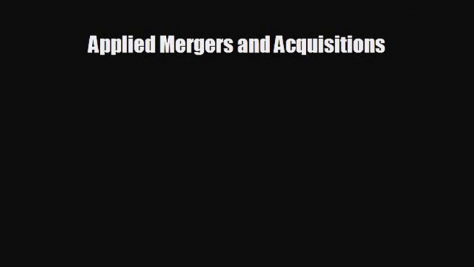 different  Applied Mergers and Acquisitions