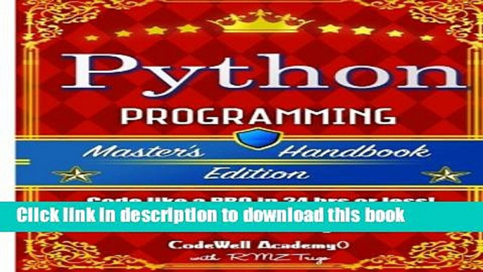 PDF  Python: Programming, Master s Handbook; A TRUE Beginner s Guide! Problem Solving, Code, Data