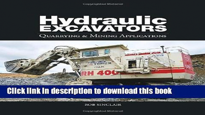 [Read PDF] Hydraulic Excavators: Quarrying   Mining Applications Download Free