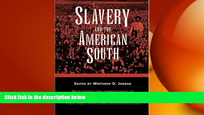 FREE DOWNLOAD  Slavery and the American South (Chancellor Porter L. Fortune Symposium in Southern