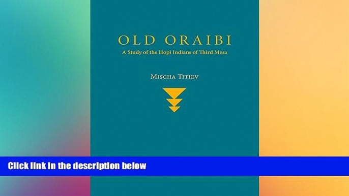 EBOOK ONLINE  Old Oraibi: A Study of the Hopi Indians of Third Mesa  DOWNLOAD ONLINE