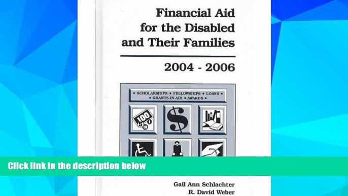 READ book  Financial Aid for the Disabled   Their Families, 2004-2006 (Financial Aid for the