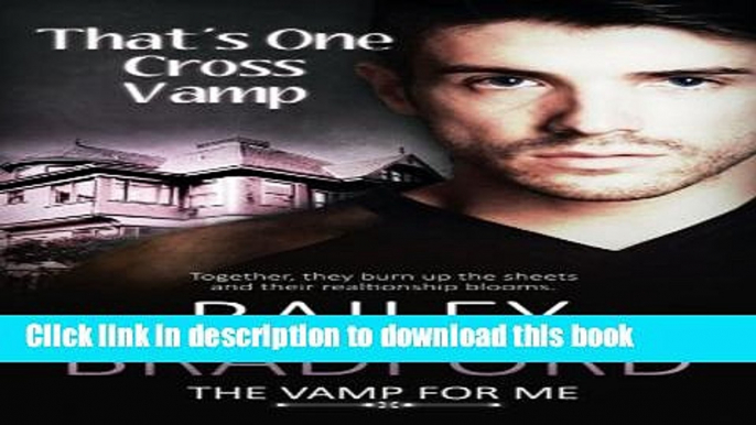 Ebook That s One Cross Vamp (The Vamp for Me) (Volume 6) Free Online