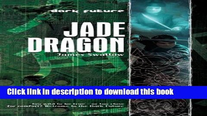 Ebook Dark Future: Jade Dragon Free Online