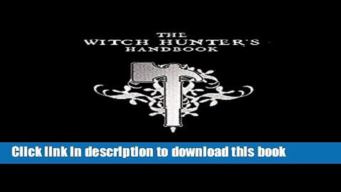 Ebook The Witch Hunter s Handbook: The doctrines and methodology of he Templars of Sigmar Full