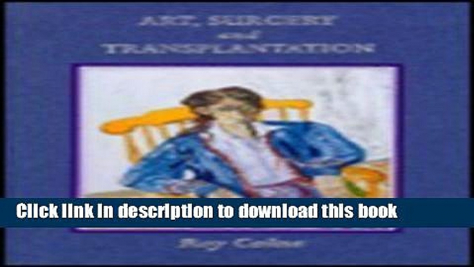 [PDF] Art, Surgery and Transplantation Read Online