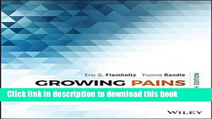 [Read PDF] Growing Pains: Building Sustainably Successful Organizations Download Free