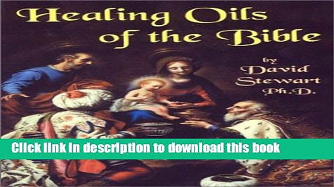 Ebook Healing Oils Of The Bible Full Online