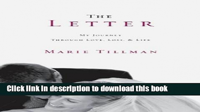 Books The Letter: My Journey Through Love, Loss, and Life Full Online